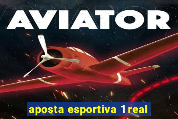 aposta esportiva 1 real