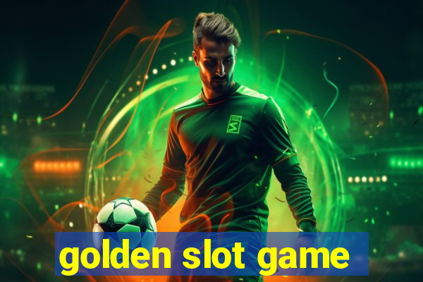 golden slot game