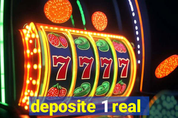 deposite 1 real