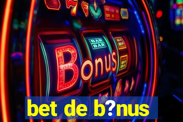 bet de b?nus