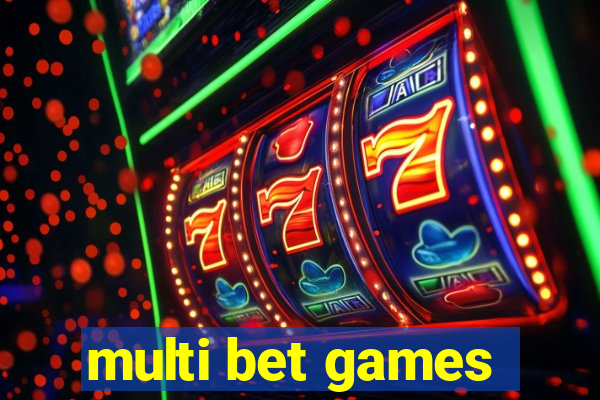 multi bet games