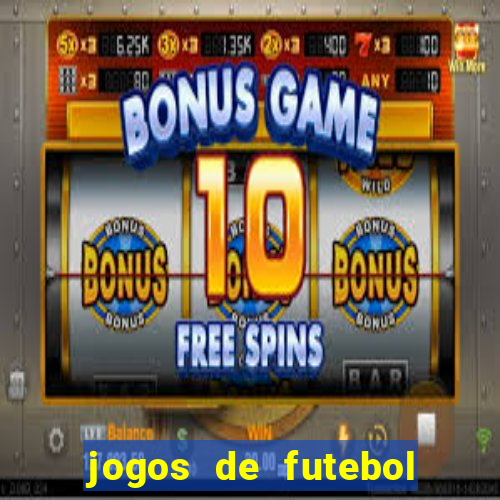 jogos de futebol para apostar