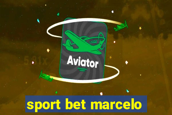 sport bet marcelo