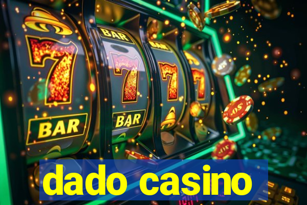 dado casino