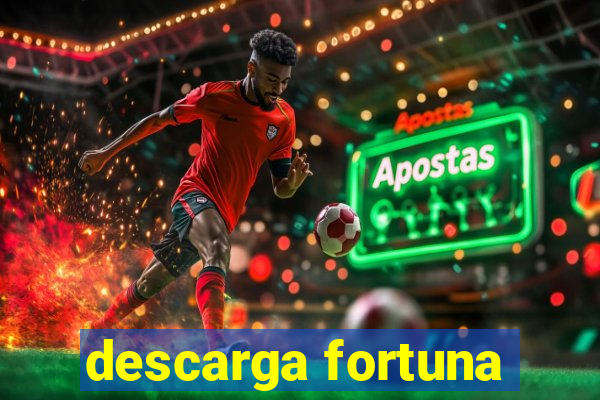 descarga fortuna