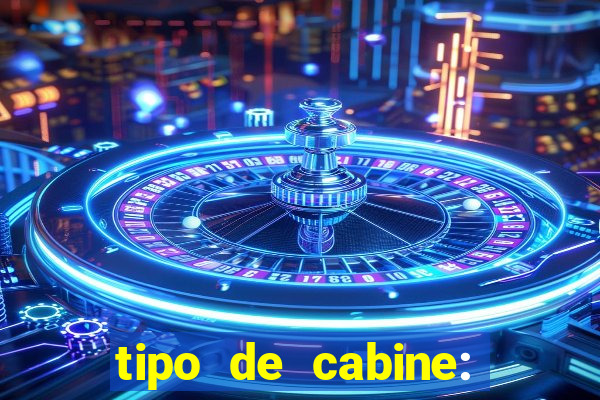 tipo de cabine: bingo interna