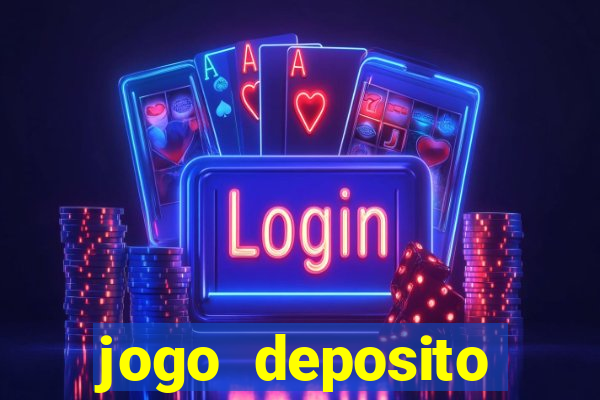 jogo deposito minimo 10 reais