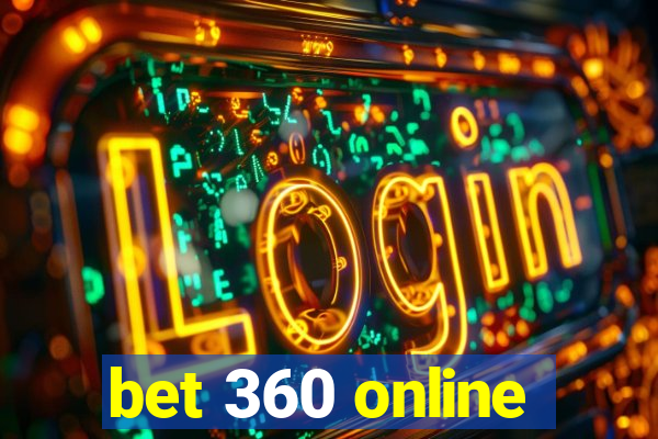 bet 360 online