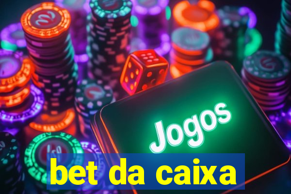 bet da caixa