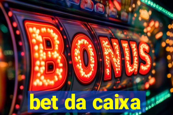 bet da caixa