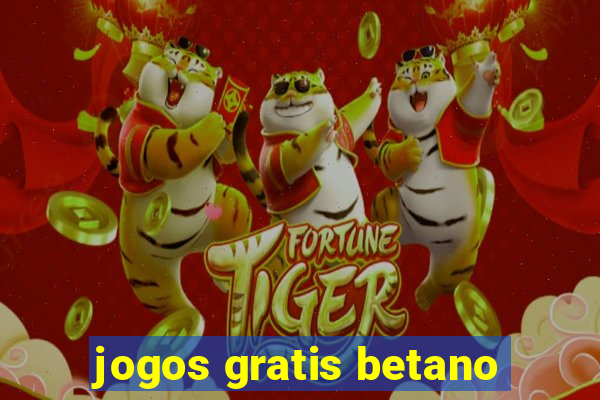 jogos gratis betano