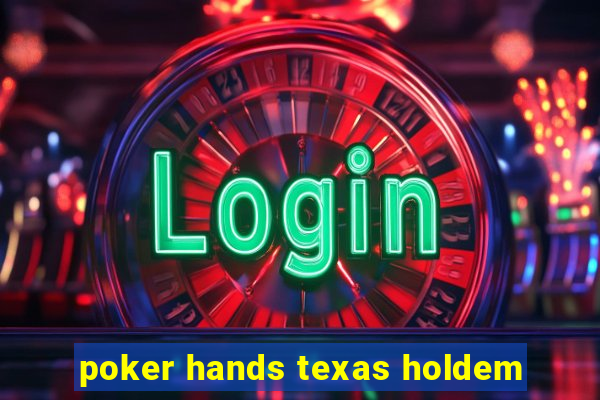 poker hands texas holdem