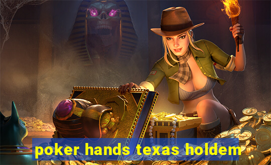 poker hands texas holdem