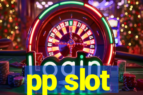 pp slot