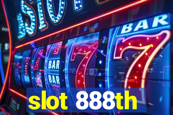 slot 888th