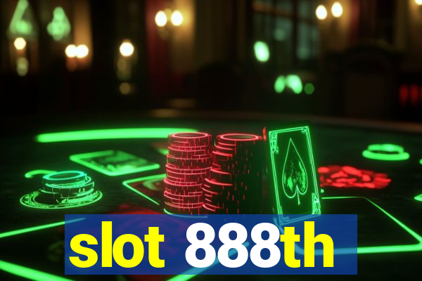 slot 888th