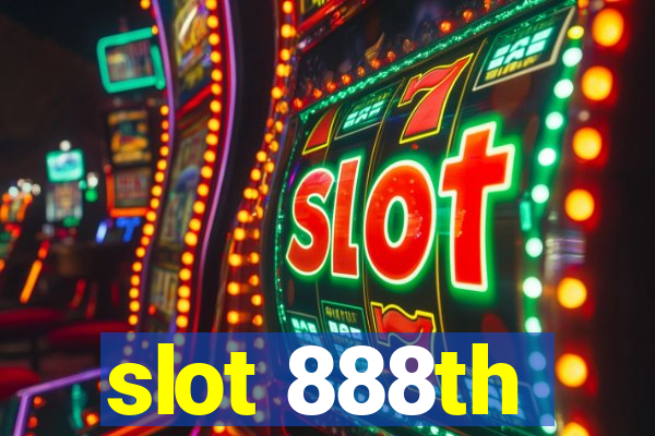 slot 888th