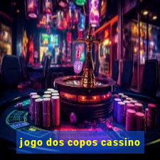 jogo dos copos cassino