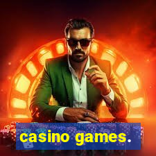 casino games.