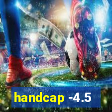 handcap -4.5