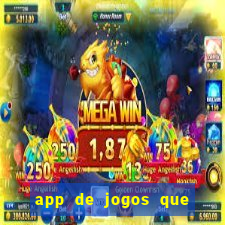 app de jogos que d?o dinheiro