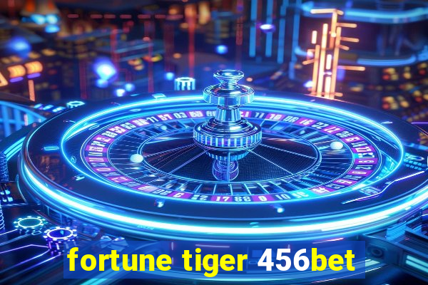 fortune tiger 456bet