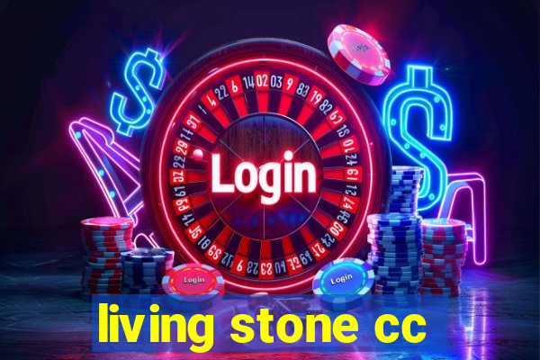 living stone cc