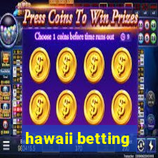 hawaii betting