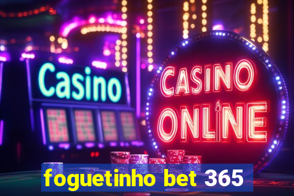 foguetinho bet 365