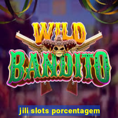 jili slots porcentagem