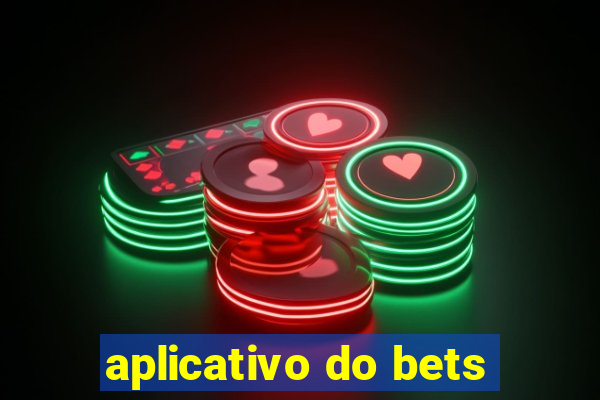 aplicativo do bets