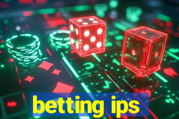 betting ips