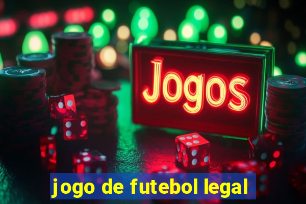 jogo de futebol legal