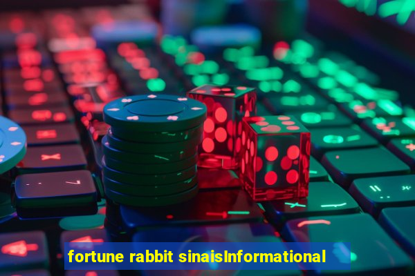 fortune rabbit sinaisInformational