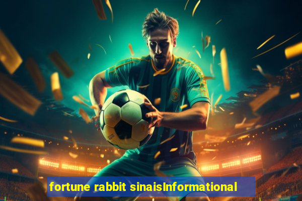 fortune rabbit sinaisInformational