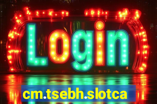 cm.tsebh.slotcasino