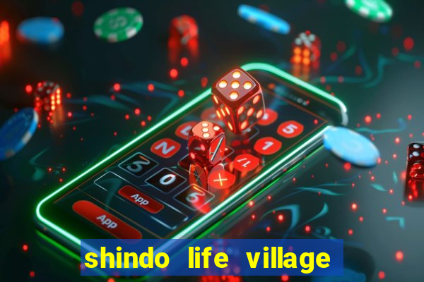 shindo life village blaze private server codes