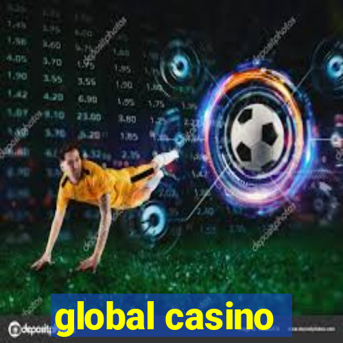 global casino