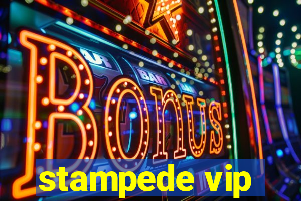 stampede vip