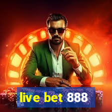 live bet 888