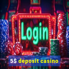 5$ deposit casino