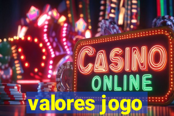 valores jogo