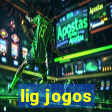 lig jogos