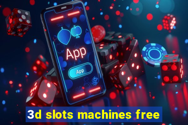 3d slots machines free