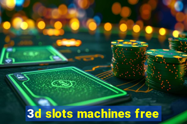 3d slots machines free