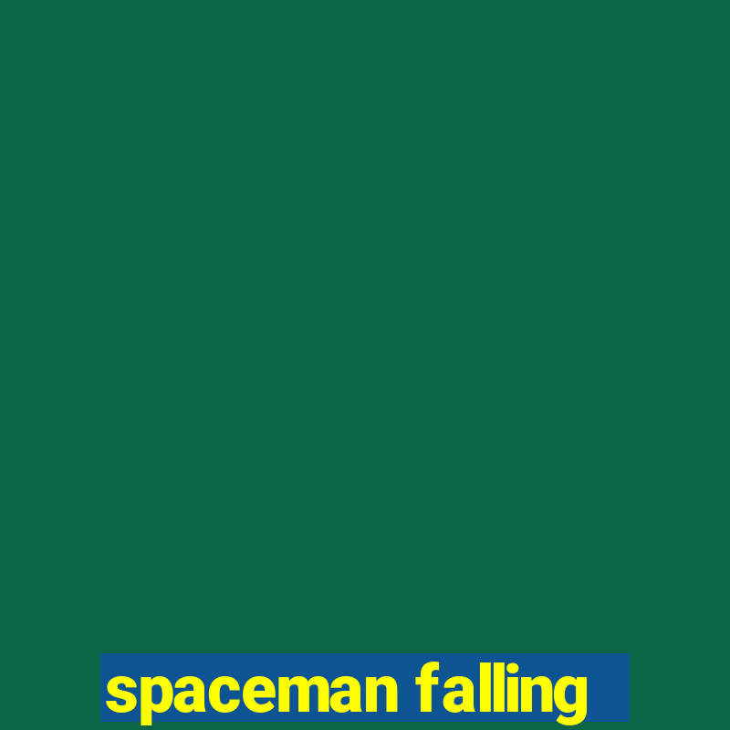 spaceman falling