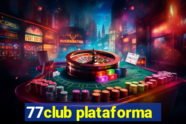 77club plataforma