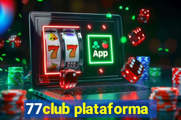 77club plataforma