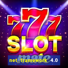 net framework 4.0 v 30319 windows 7 64 bit