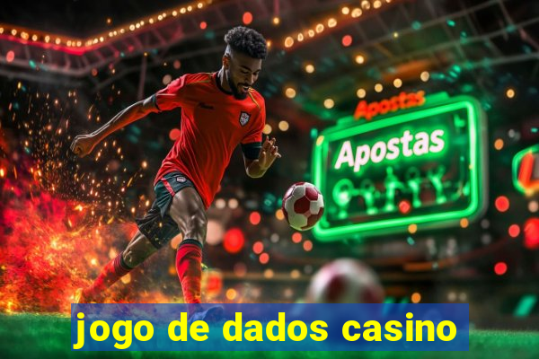 jogo de dados casino